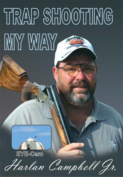 Trap Shooting My Way with Harlan Campbell, Jr.